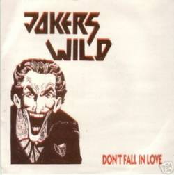 Jokers Wild : Don't Fall in Love